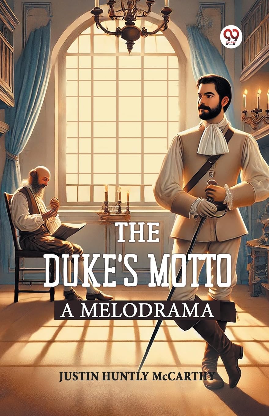 The Duke s Motto A Melodrama Action & Adventure