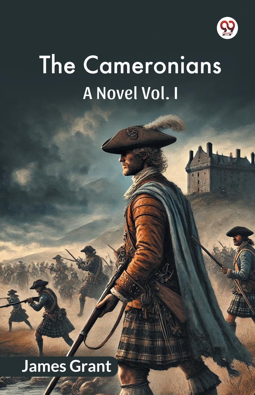 The Cameronians A Novel Vol. I Parents & Children