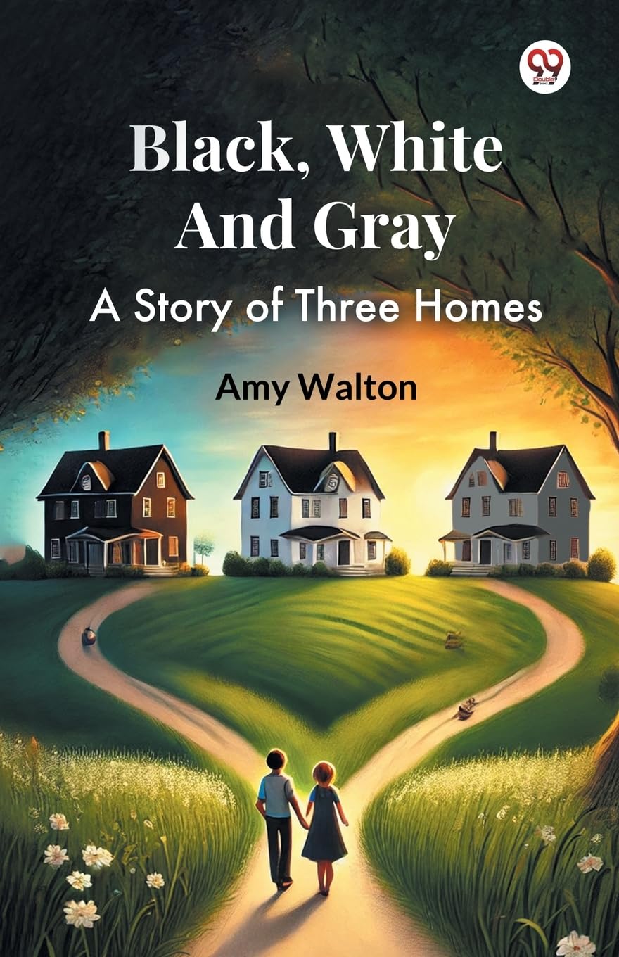 Black, White And Gray A Story of Three Homes Mathematics