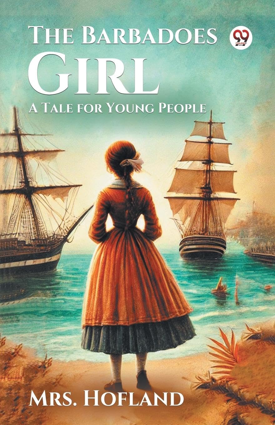 The Barbadoes Girl A Tale for Young People Parents & Children