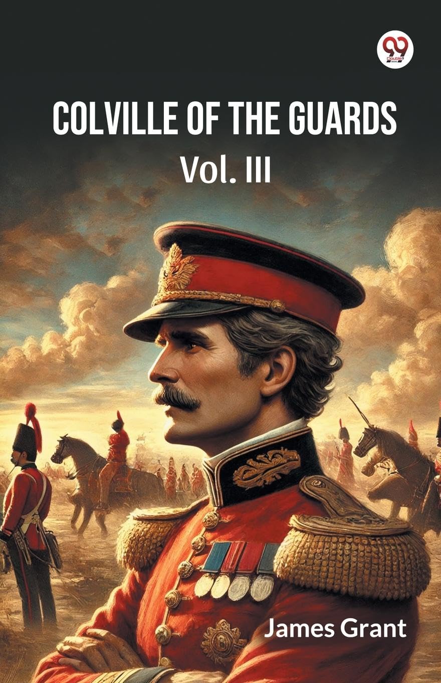 Colville Of The Guards Vol. III Historical Fiction