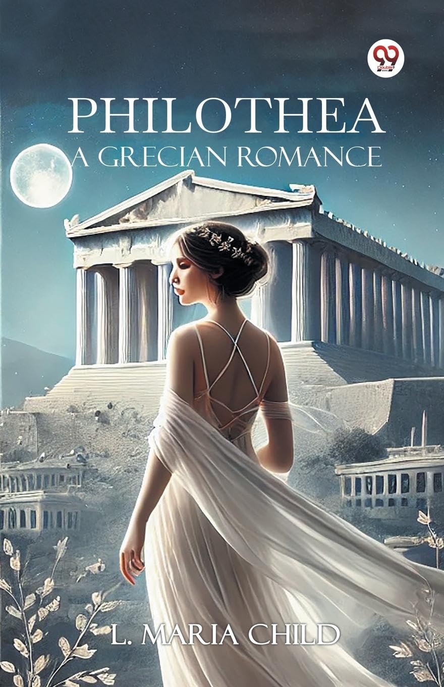 Philothea A Grecian Romance Classics
