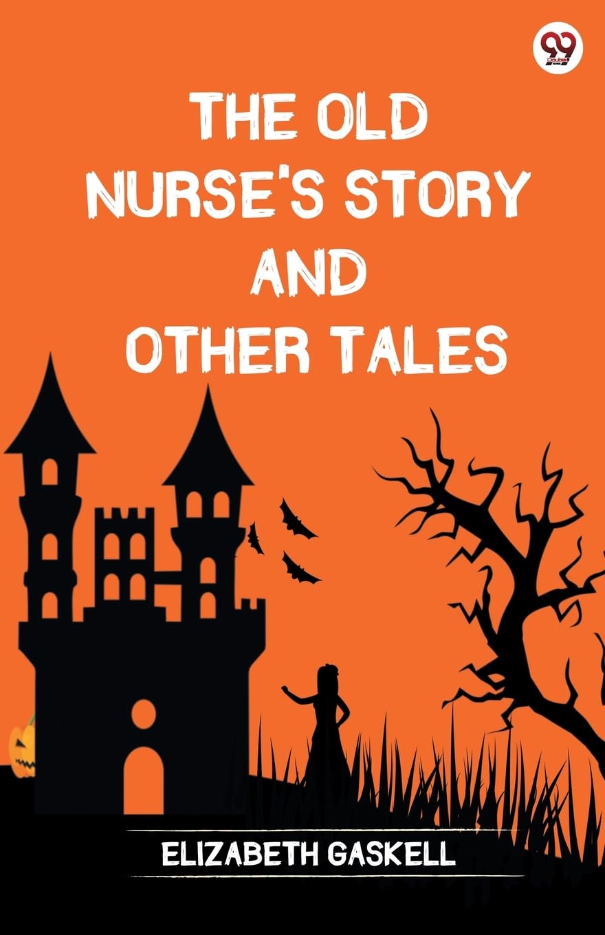 The Old Nurse's Story And Other Tales Horror & Mystery