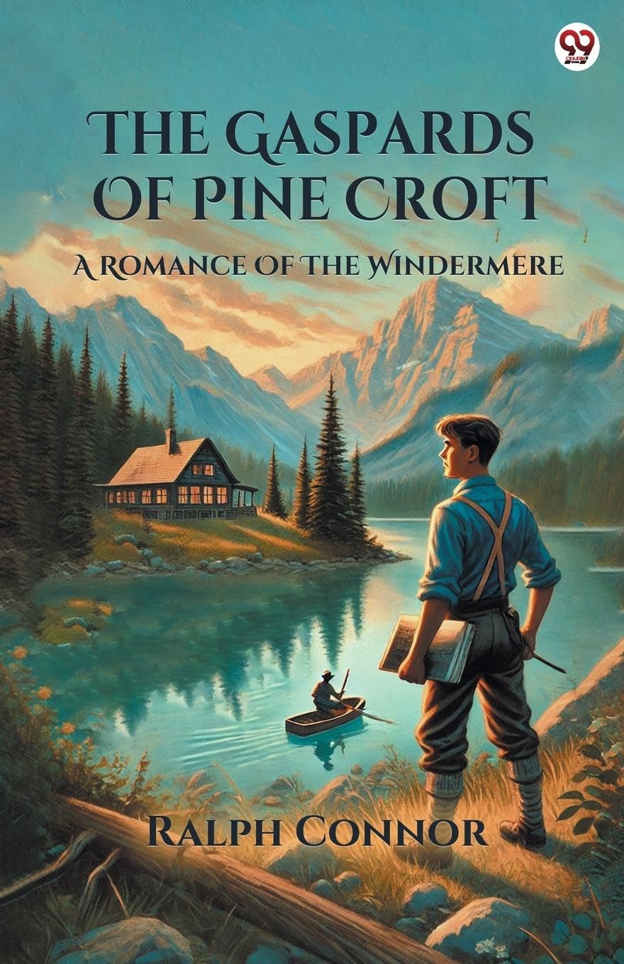 The Gaspards Of Pine Croft A Romance Of The Windermere Historical Fiction