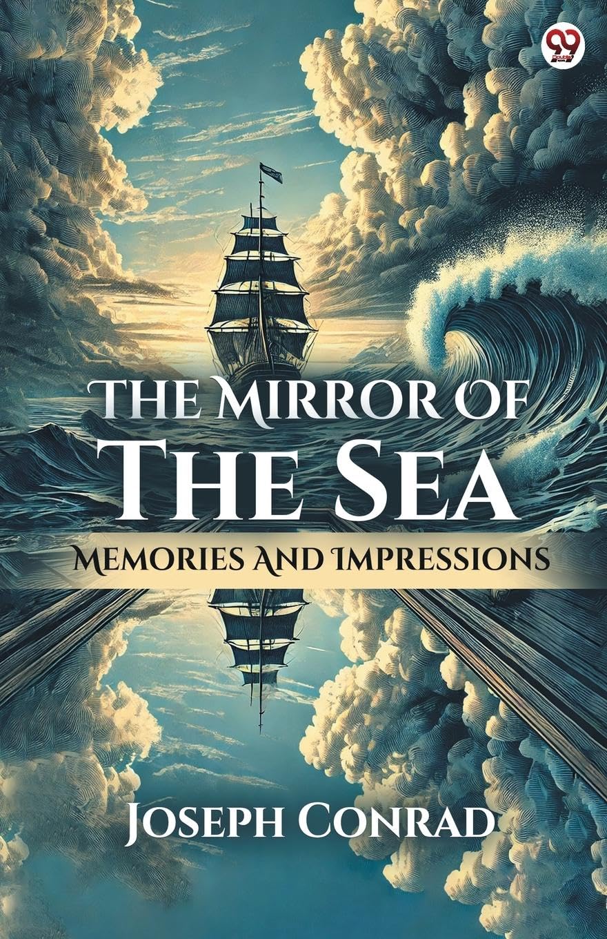 The Mirror Of The Sea Memories And Impressions Action & Adventure