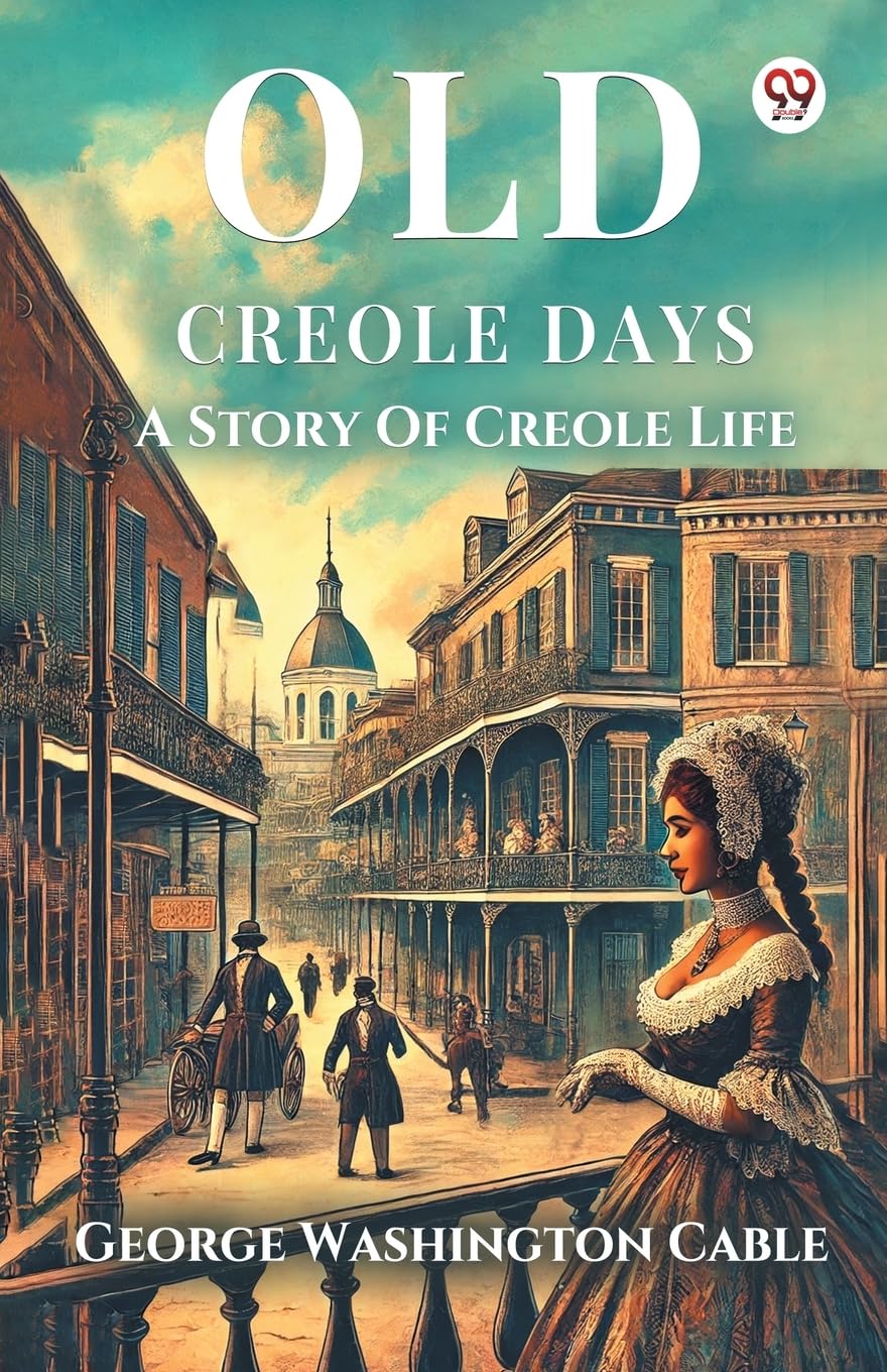 Old Creole Days A Story Of Creole Life Essays & Short Stories
