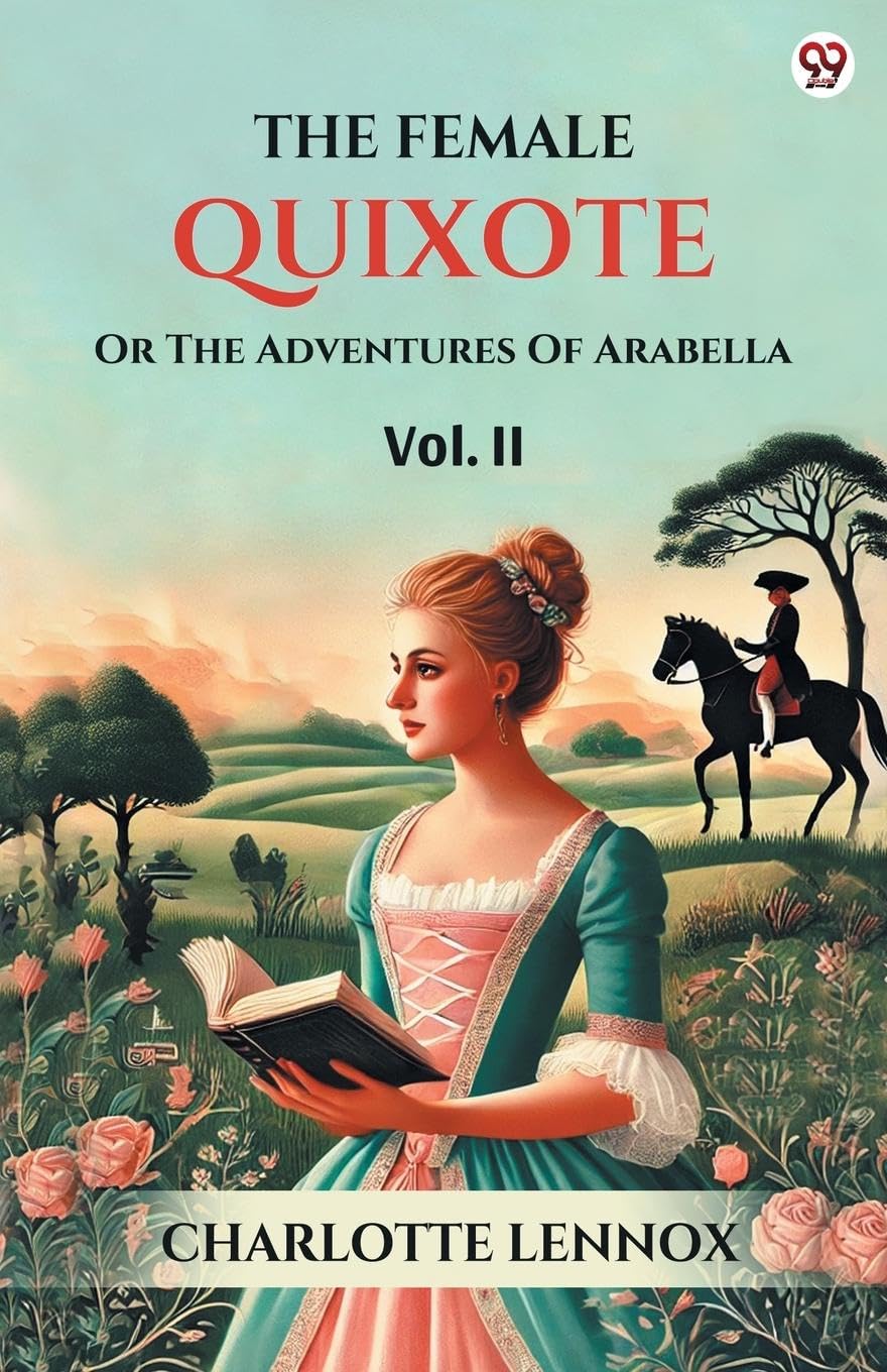 The Female Quixote Or The Adventures Of Arabella Vol. II Historical Fiction