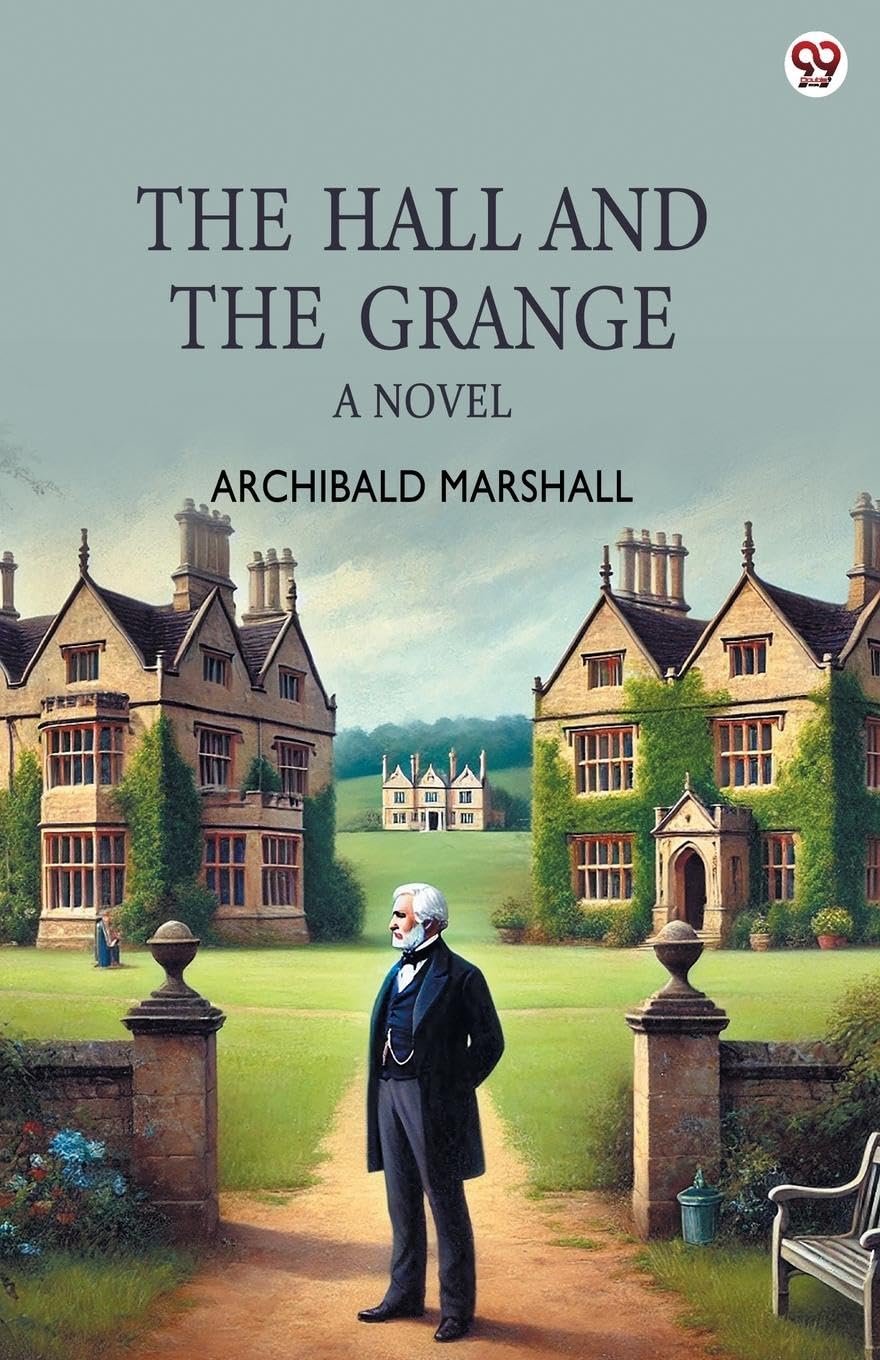 The Hall And The Grange A Novel Parents & Children