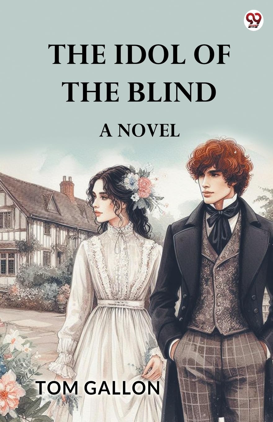 The Idol Of The Blind A Novel Parents & Children