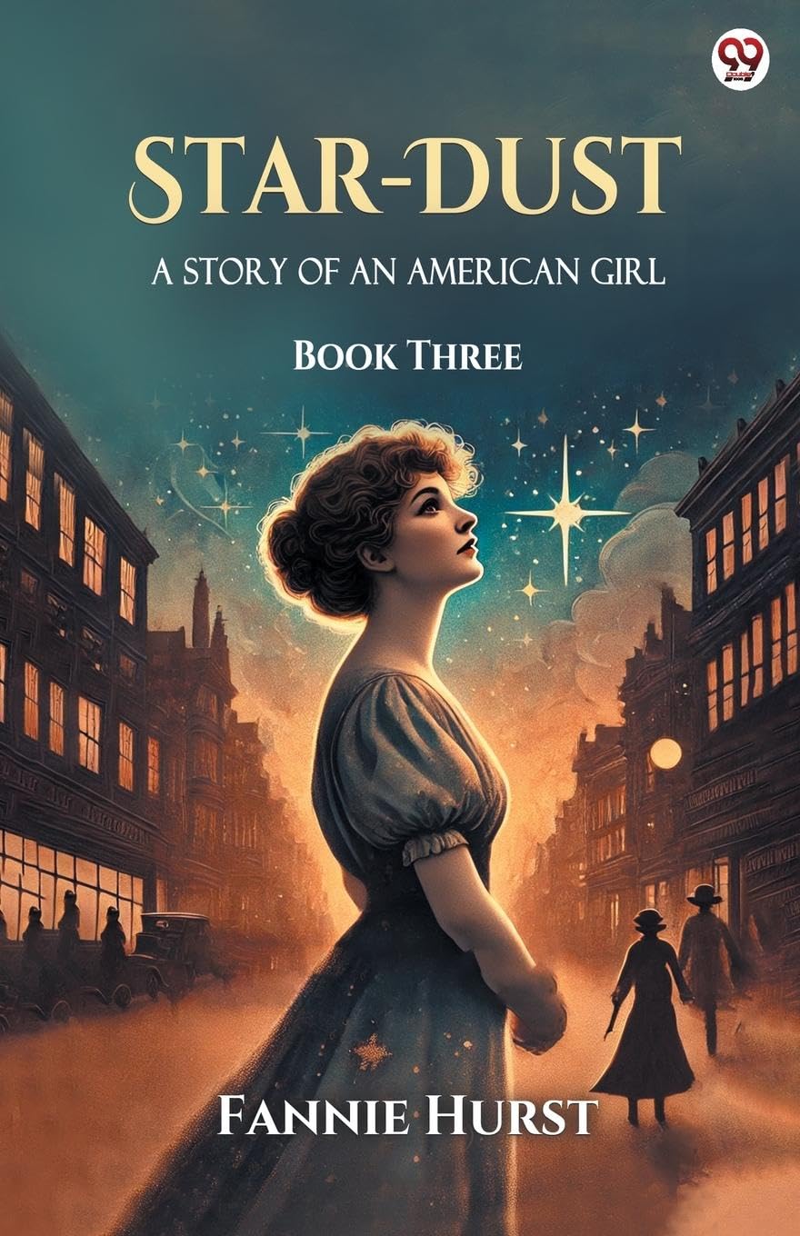 Star-Dust A Story Of An American Girl Book Three Historical Fiction