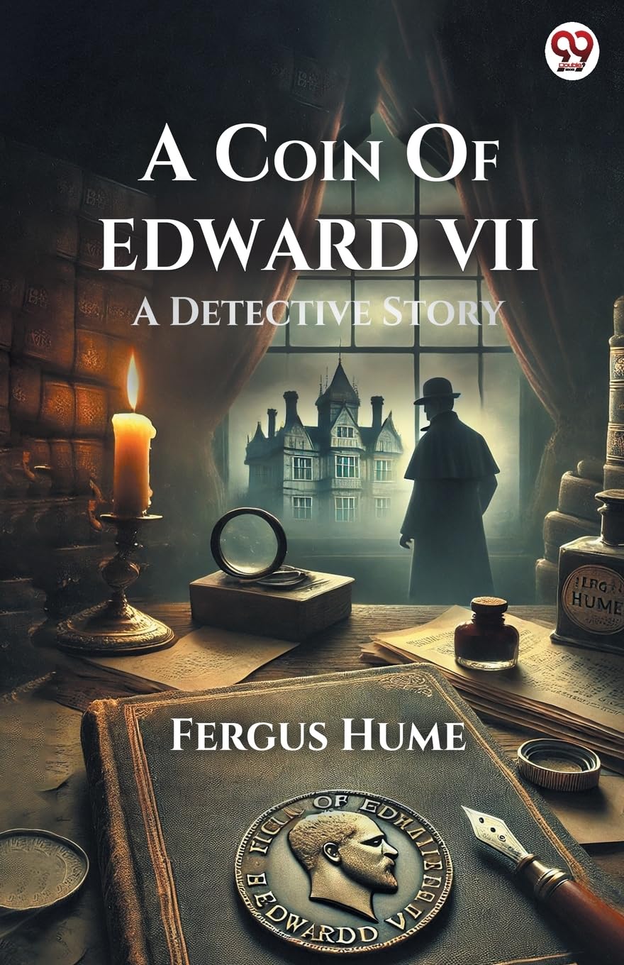A Coin Of Edward VII A Detective Story Contemporary literature