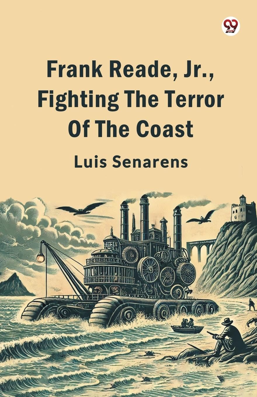 Frank Reade, Jr., Fighting The Terror Of The Coast Action & Adventure