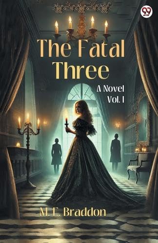 Product Image: The Fatal Three A Novel Vol. I