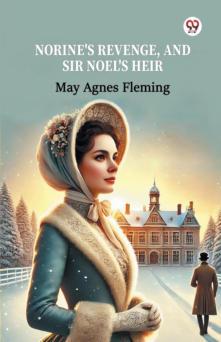 Norine's Revenge, And Sir Noel's Heir Parents & Children