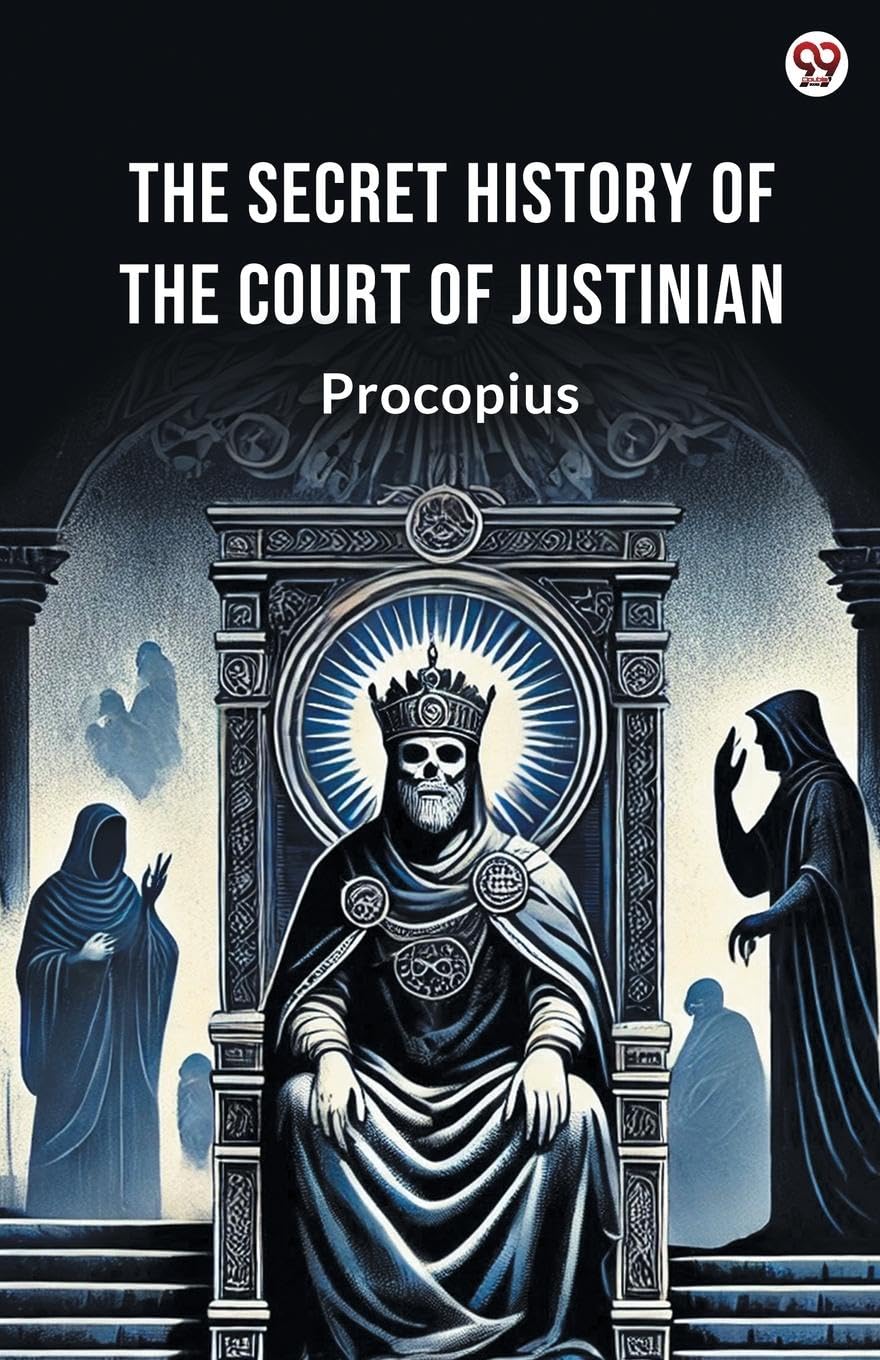 The Secret History Of The Court Of Justinian Memories