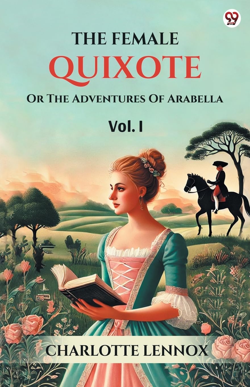 The Female Quixote Or The Adventures Of Arabella Vol. I Historical Fiction