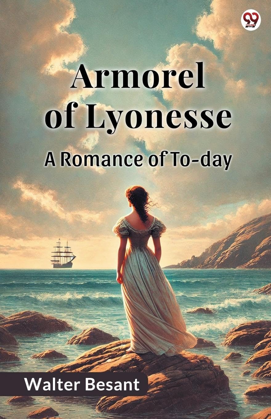Armorel Of Lyonesse A Romance of To-day Action & Adventure