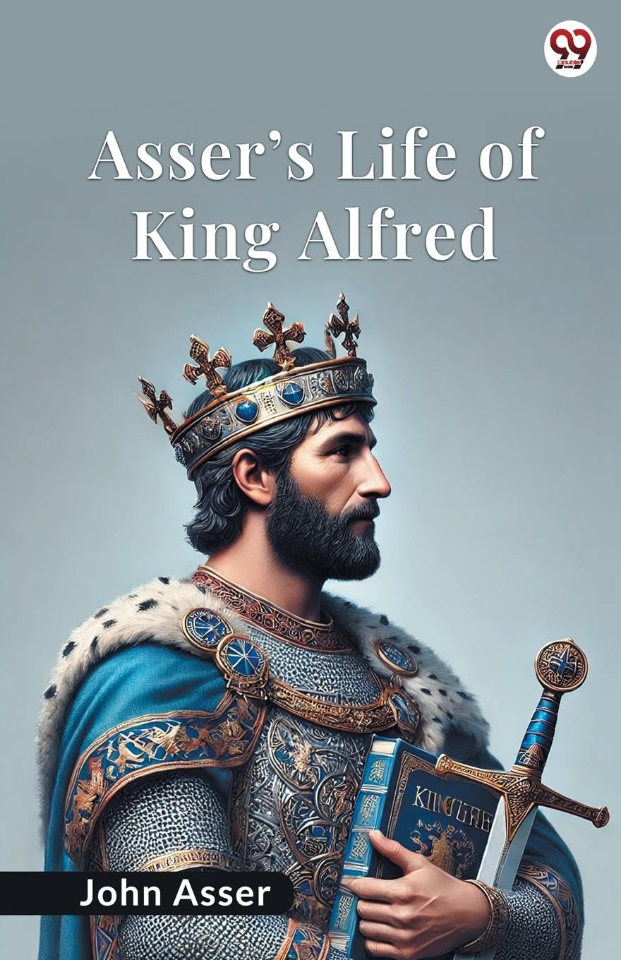 Asser s Life Of King Alfred Memories