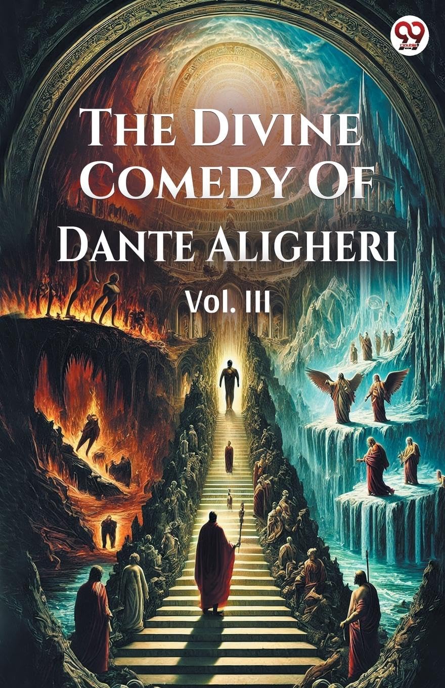 The Divine Comedy Of Dante Aligheri Vol. III Philosophy