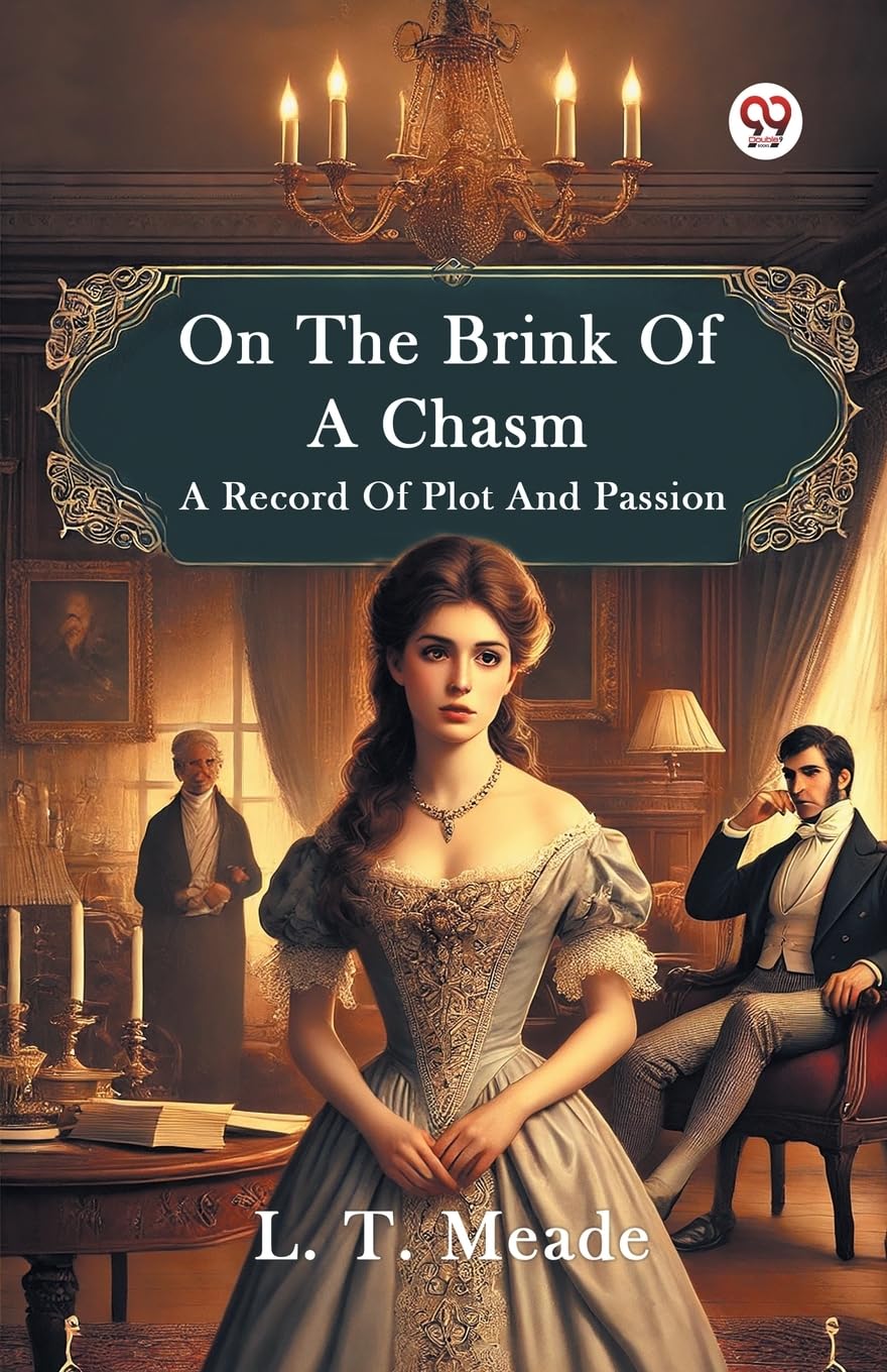 On The Brink Of A Chasm A Record Of Plot And Passion Parents & Children