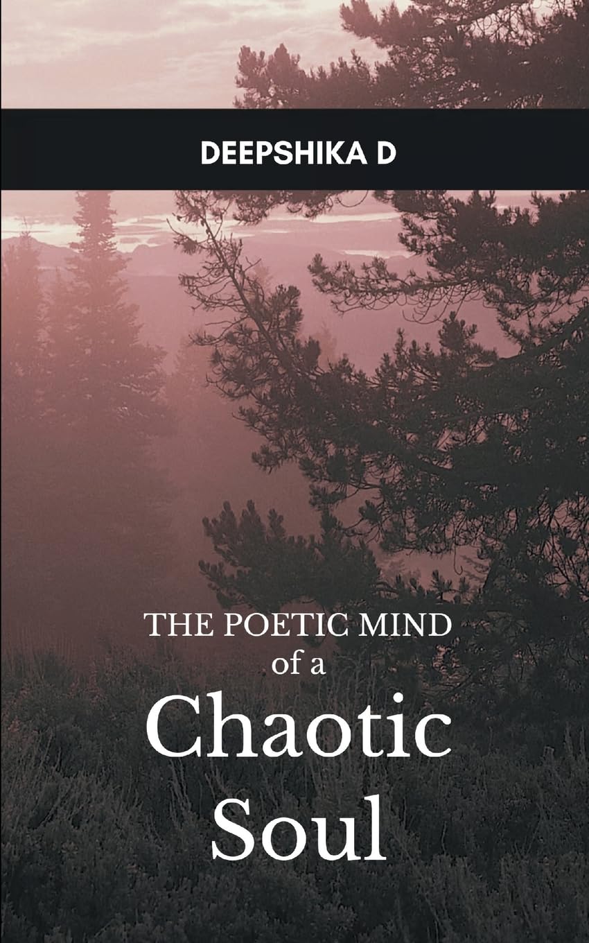 The Poetic Mind of a Chaotic Soul Poetry