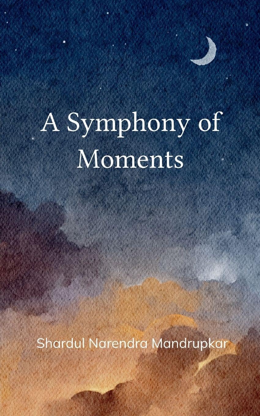 A Symphony of Moments Poetry