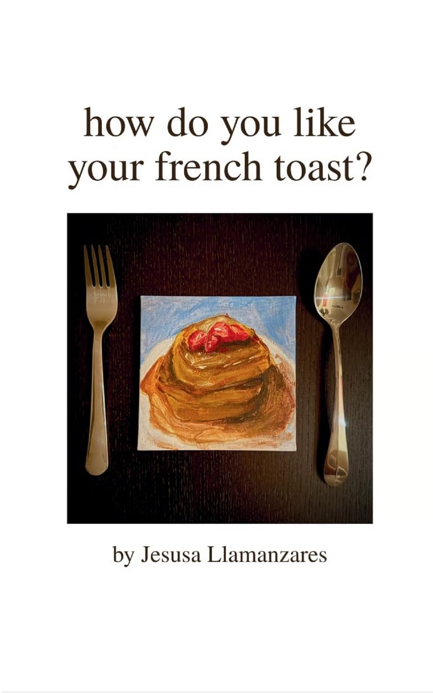 how do you like your french toast? Poetry