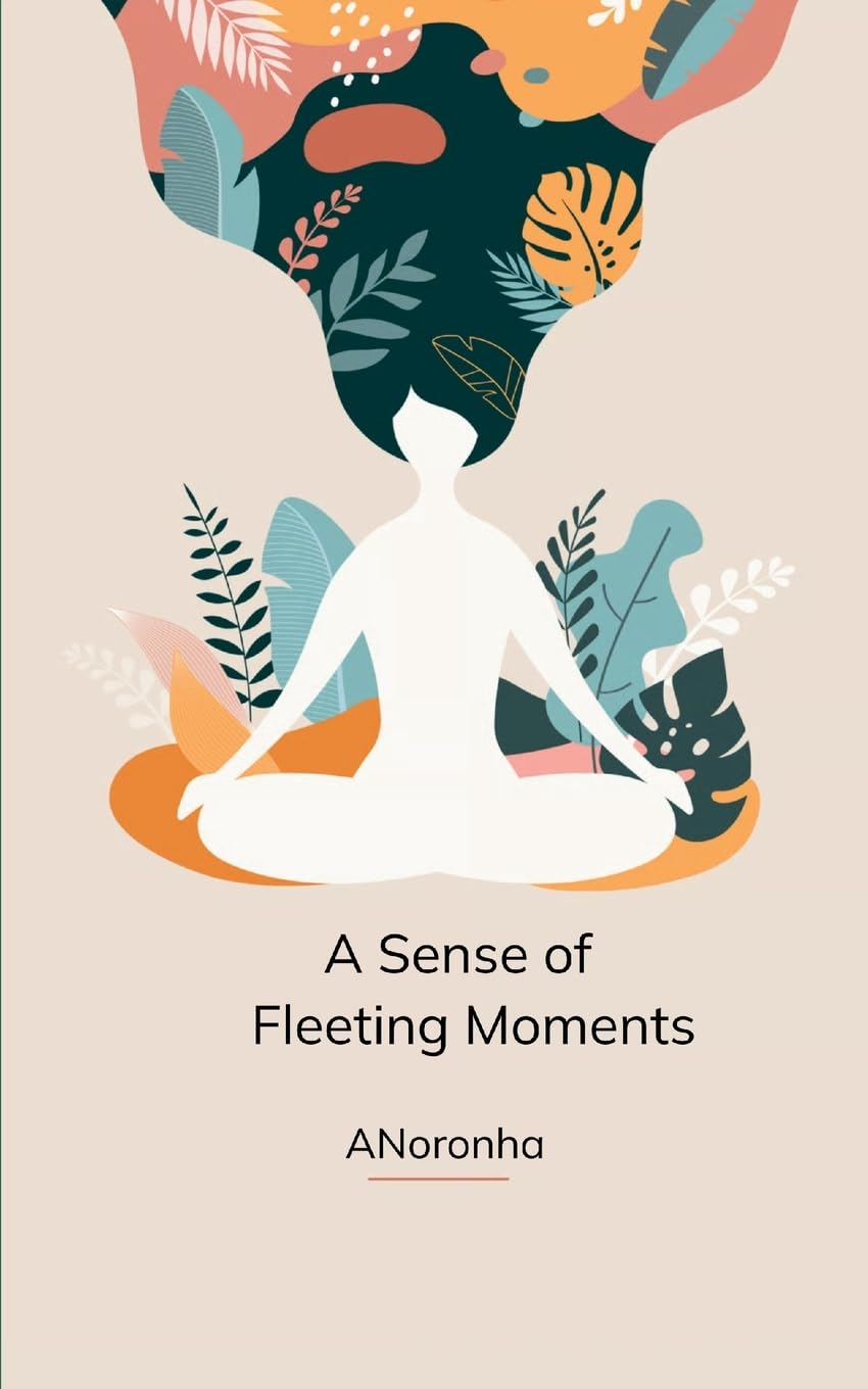 A sense of Fleeting Moments Poetry