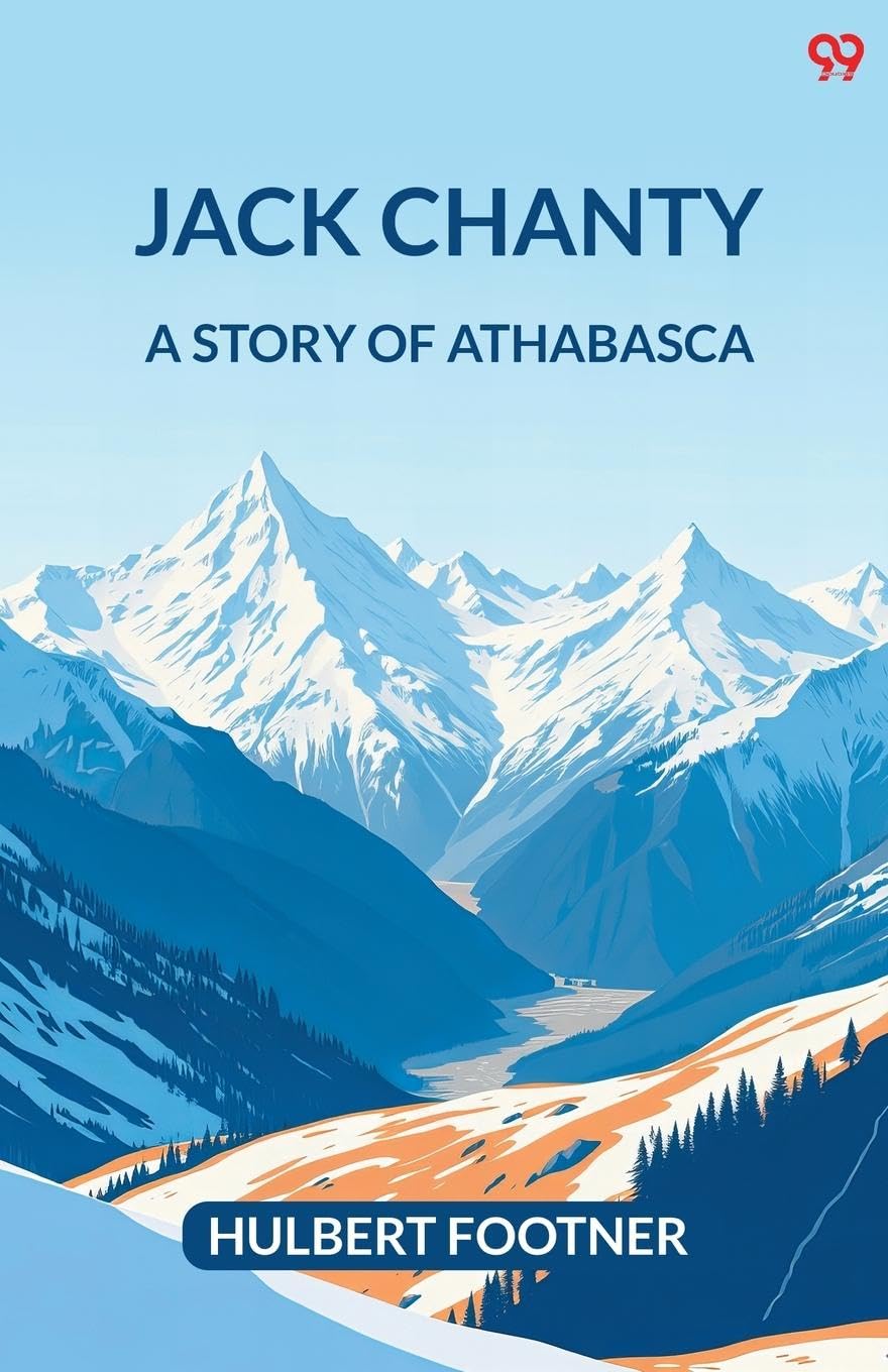 Jack Chanty A Story Of Athabasca Action & Adventure