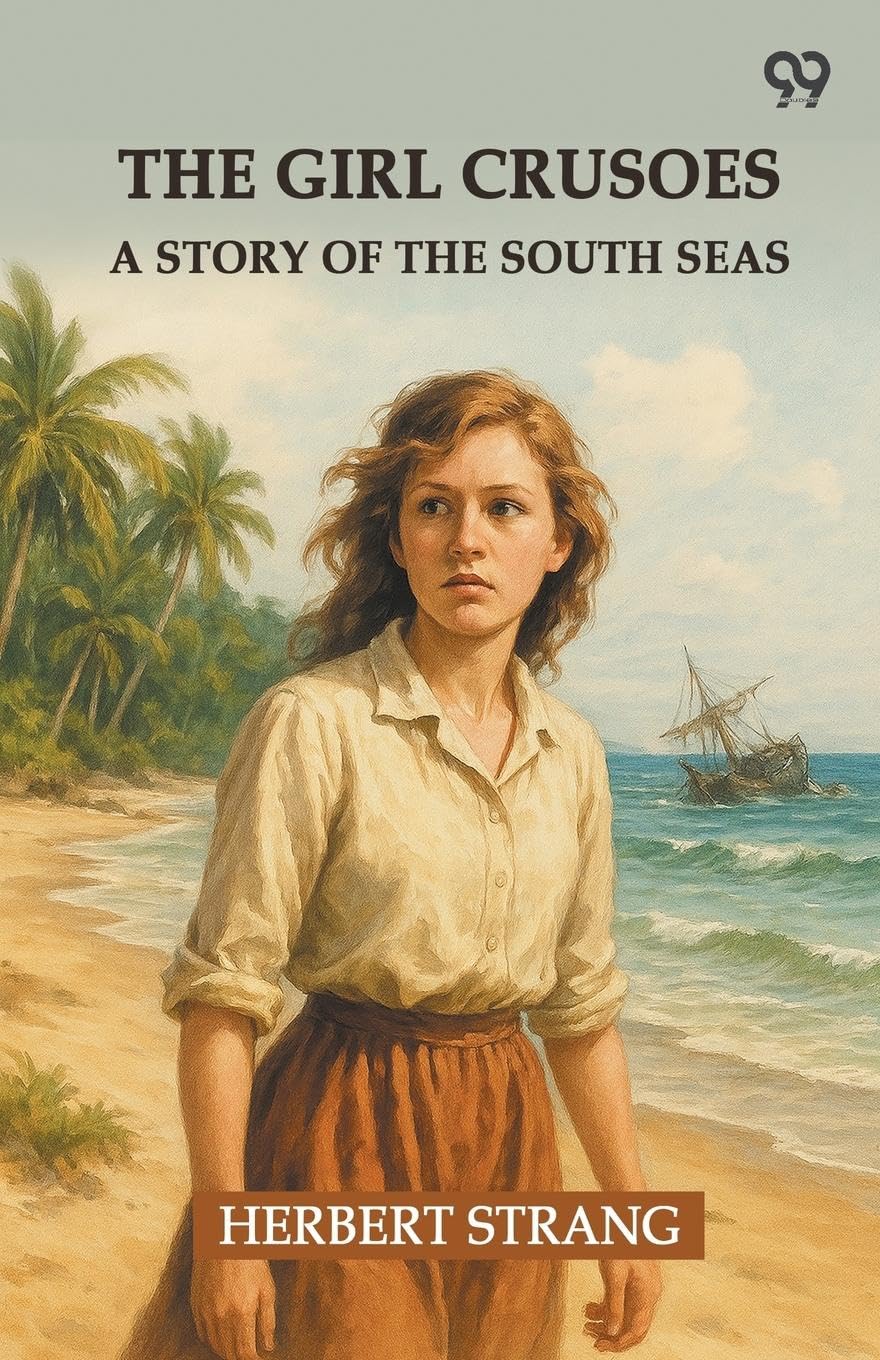 The Girl Crusoes A Story Of The South Seas Action & Adventure