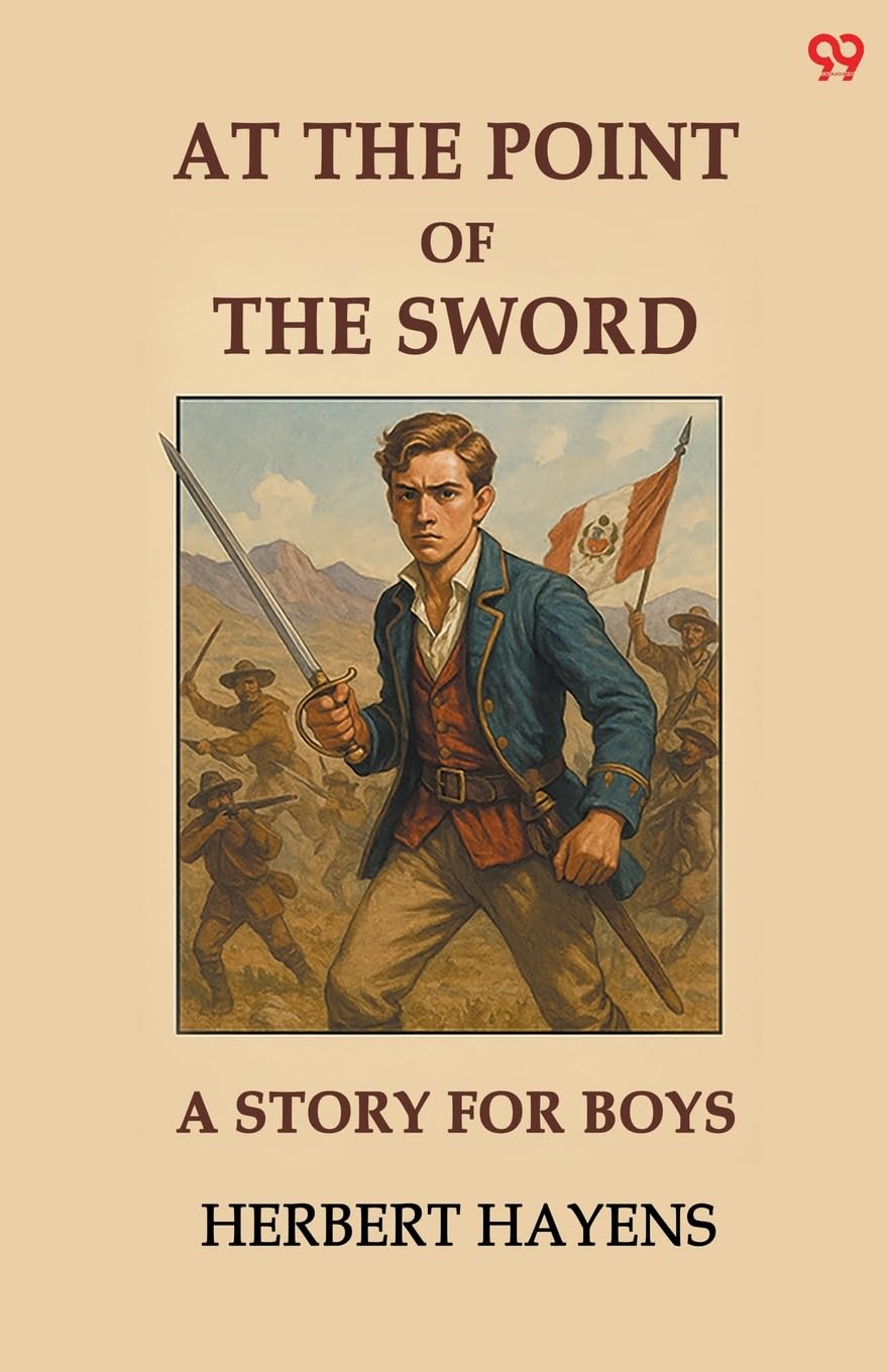 At The Point Of The Sword A Story For Boys Parents & Children