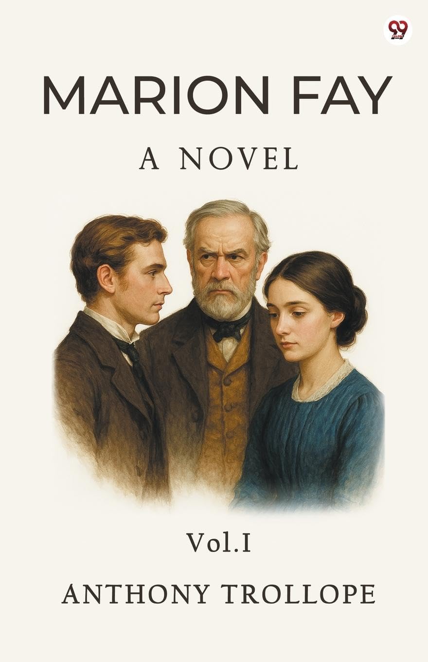 Marion Fay A Novel Vol. I Historical Fiction