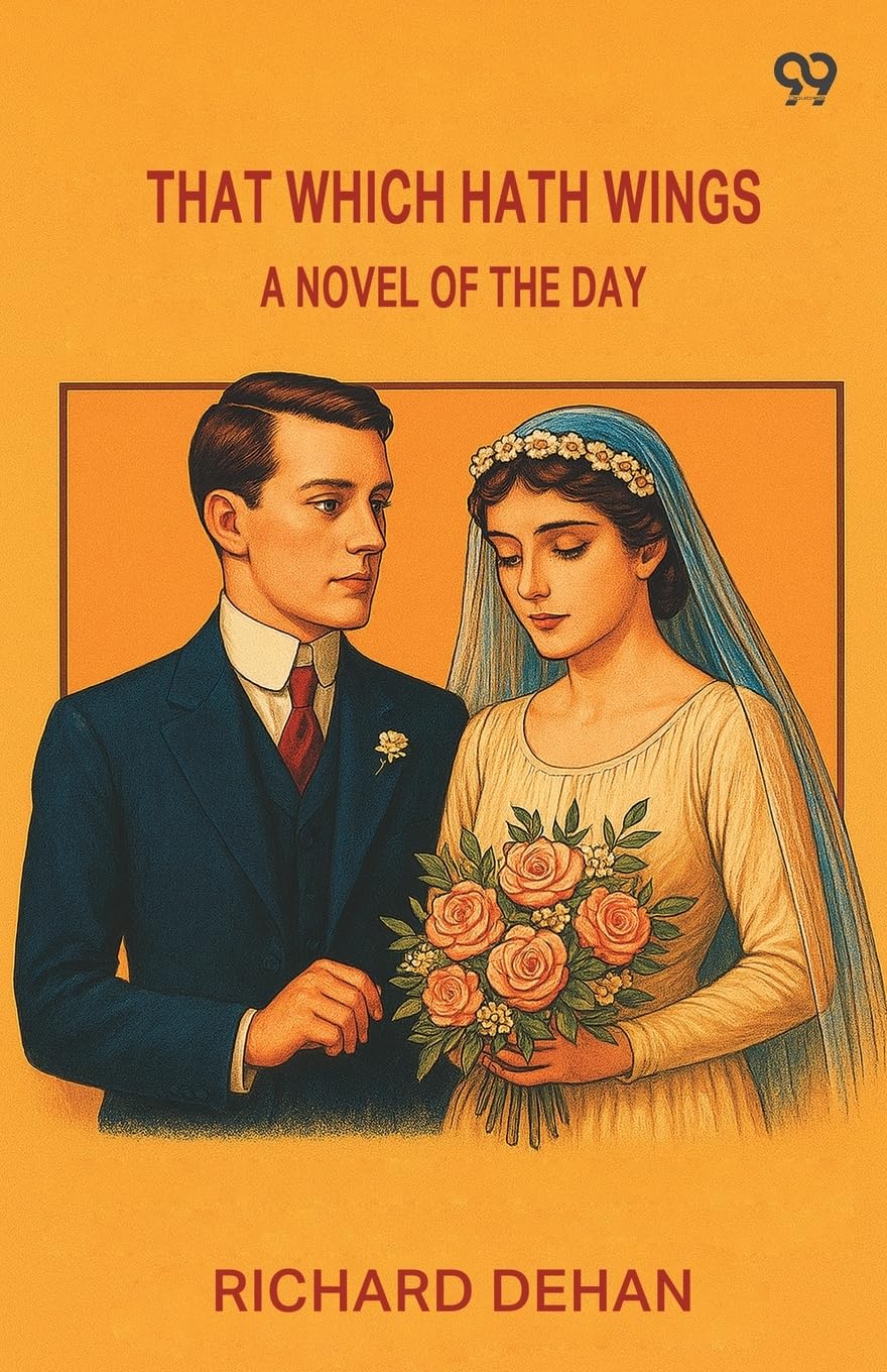 That Which Hath Wings A Novel Of The Day Historical Fiction