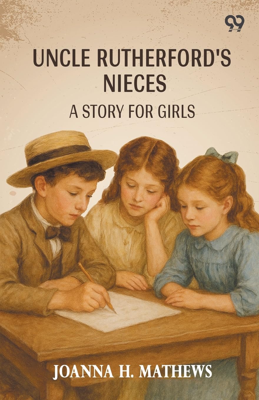 Uncle Rutherford's Nieces A Story For Girls Parents & Children