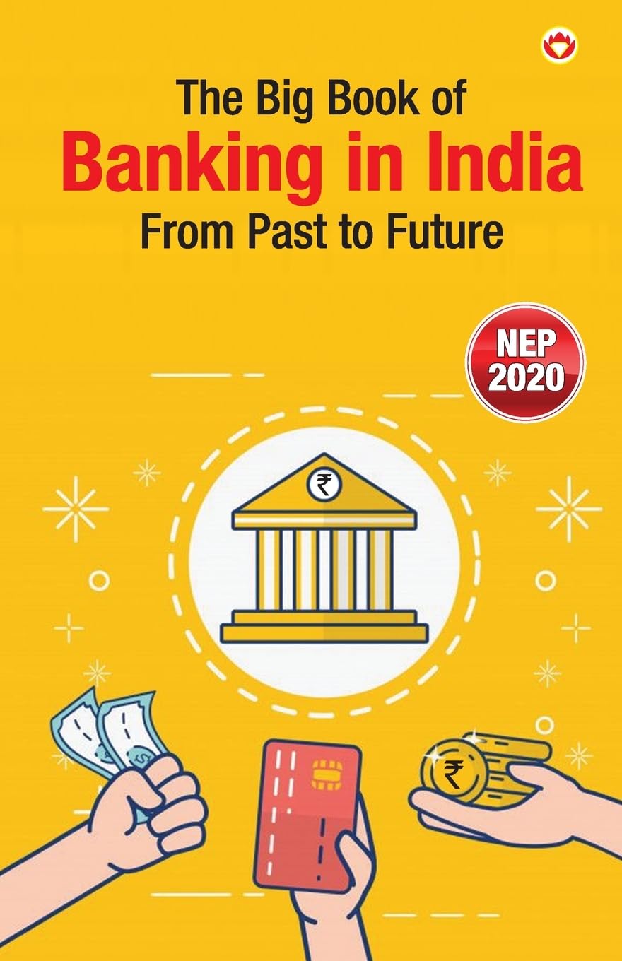 The Big Book of Banking in India Business, Finance & Career