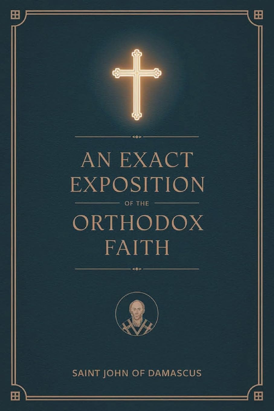 An Exact Exposition of the Orthodox Faith Religion & Esotericism