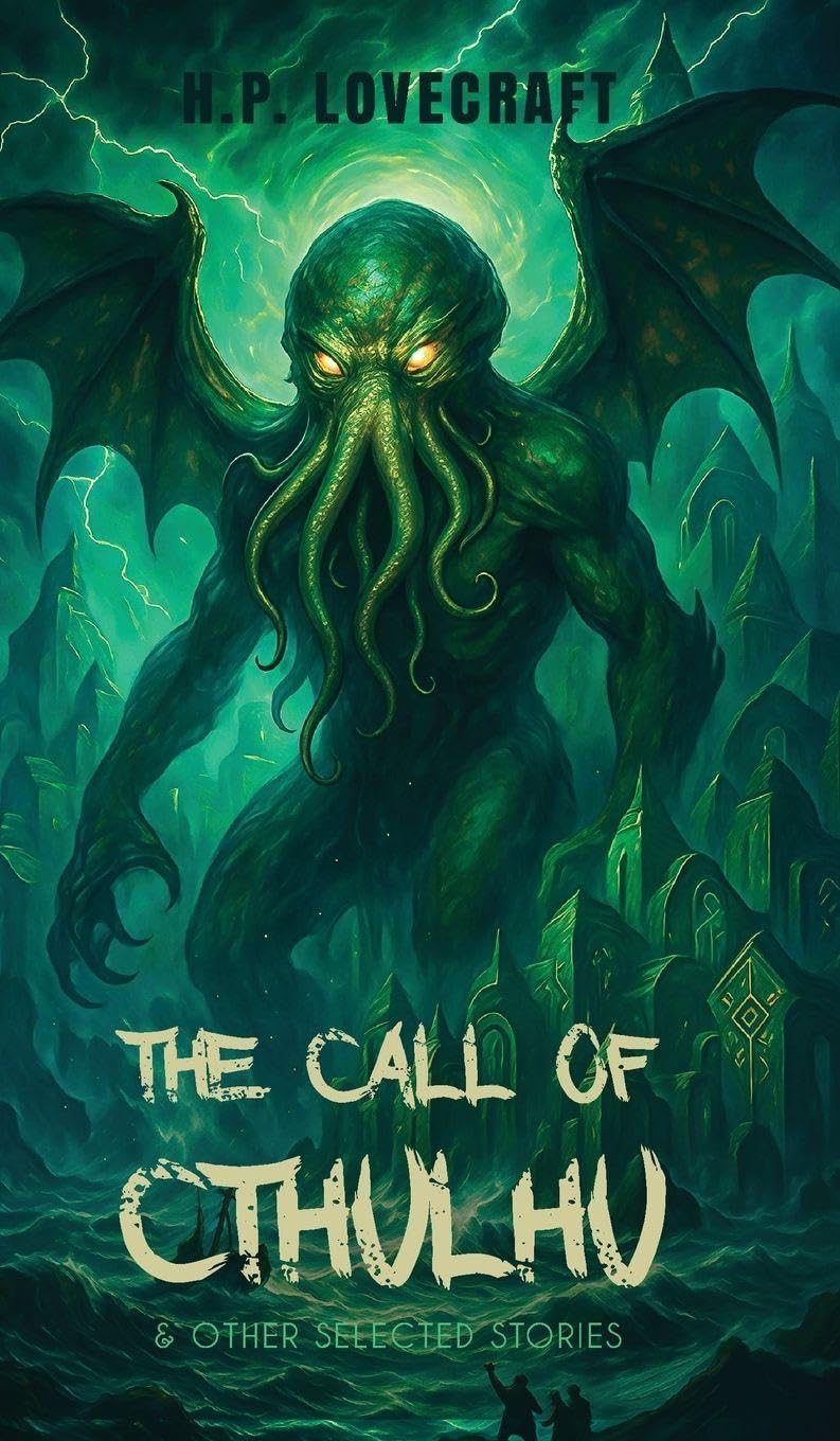 THE CALL OF CTHULHU & OTHER SELECTED STORIES Essays & Short Stories