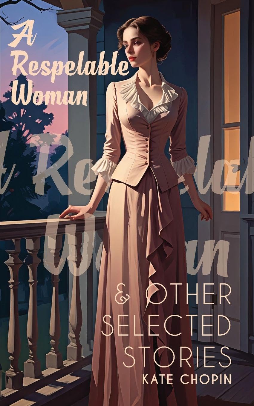 A Respelable Woman & Other Selected Stories Essays & Short Stories