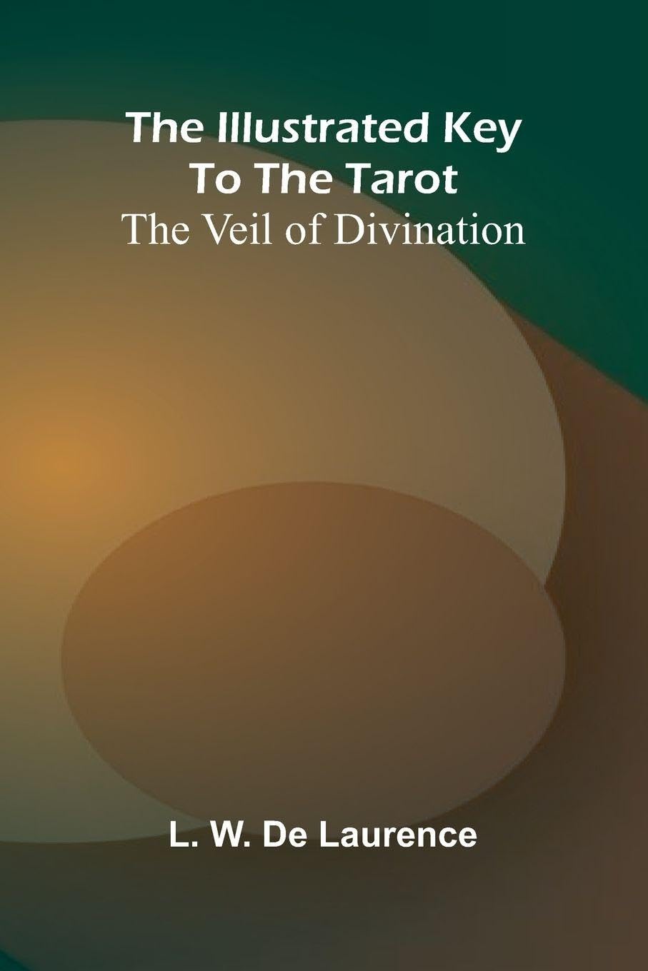 The Illustrated Key To The Tarot Religion & Esotericism
