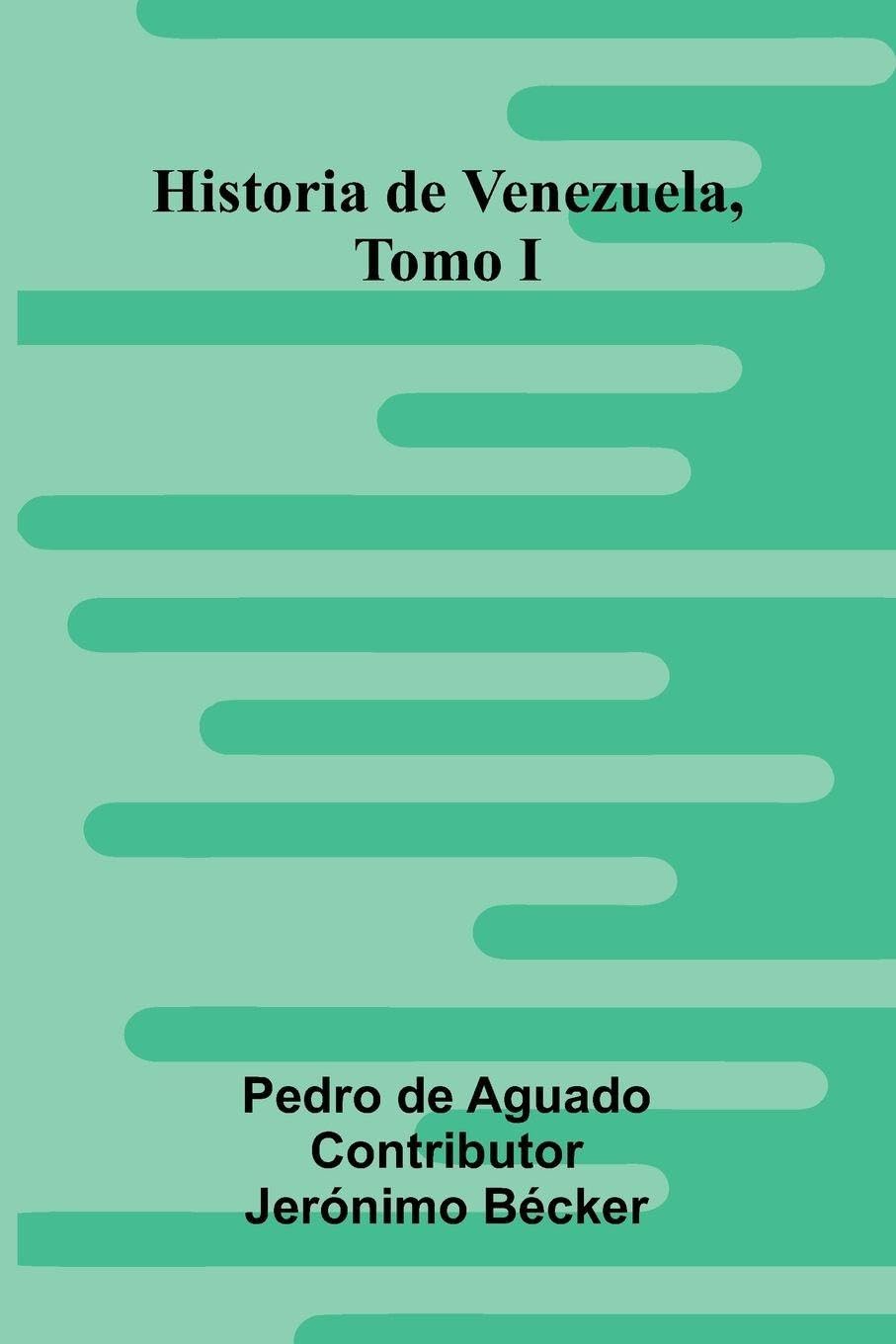 Historia De Venezuela, Tomo I Politics & History