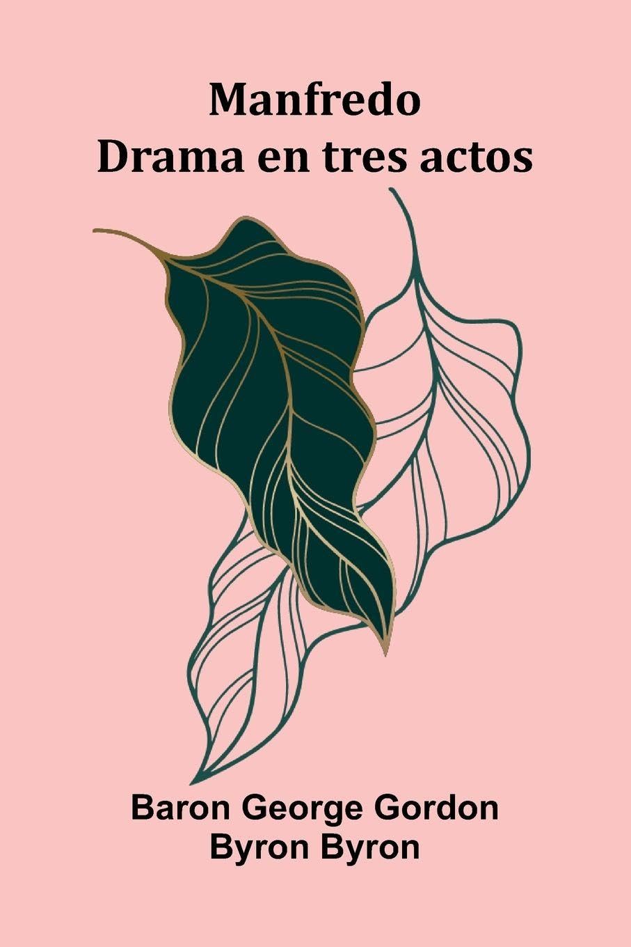 Manfredo; Drama En Tres Actos Drama