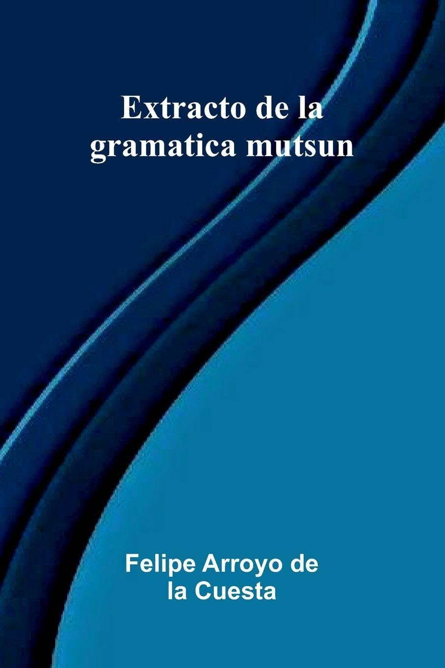Extracto De La Gramatica Mutsun Social Sciences