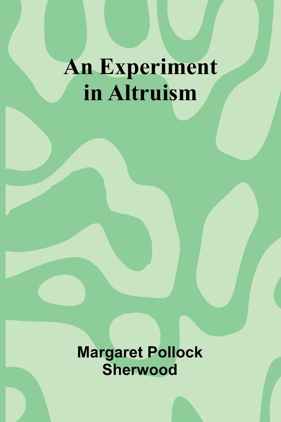 An Experiment In Altruism Contemporary literature