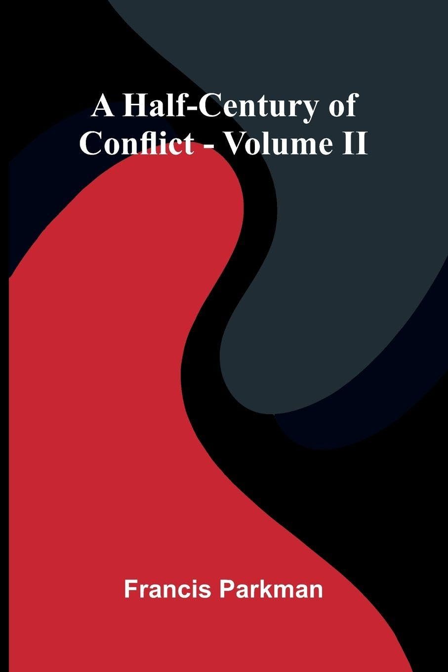 A Half-Century Of Conflict - Volume Ii Politics & History