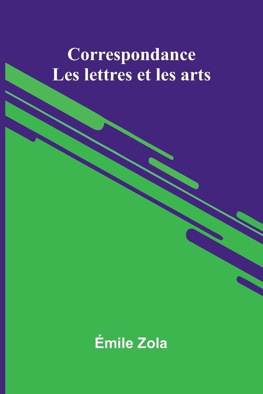 Correspondance: Les Lettres Et Les Arts Politics & History