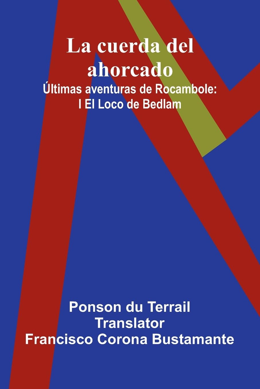 La Cuerda Del Ahorcado;  ltimas Aventuras De Rocambole Contemporary literature
