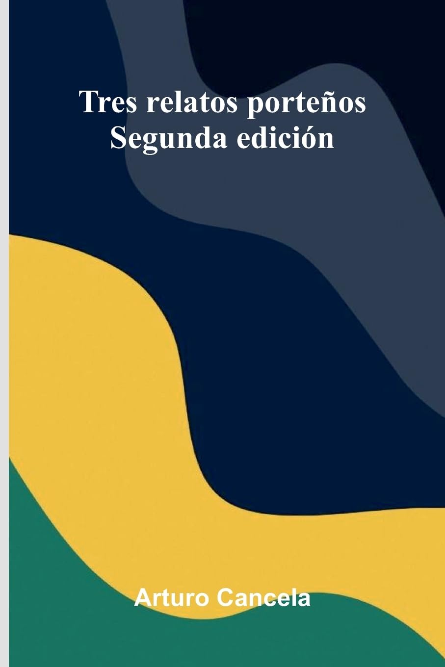 Tres Relatos Porte os; Segunda Edici n Contemporary literature