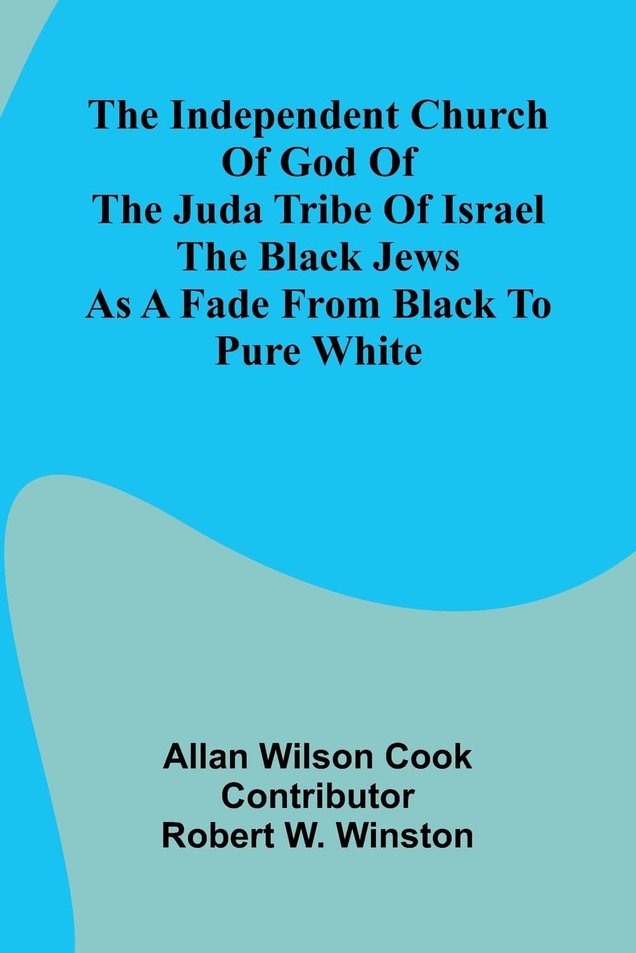 The Independent Church Of God Of The Juda Tribe Of Israel Contemporary literature Books