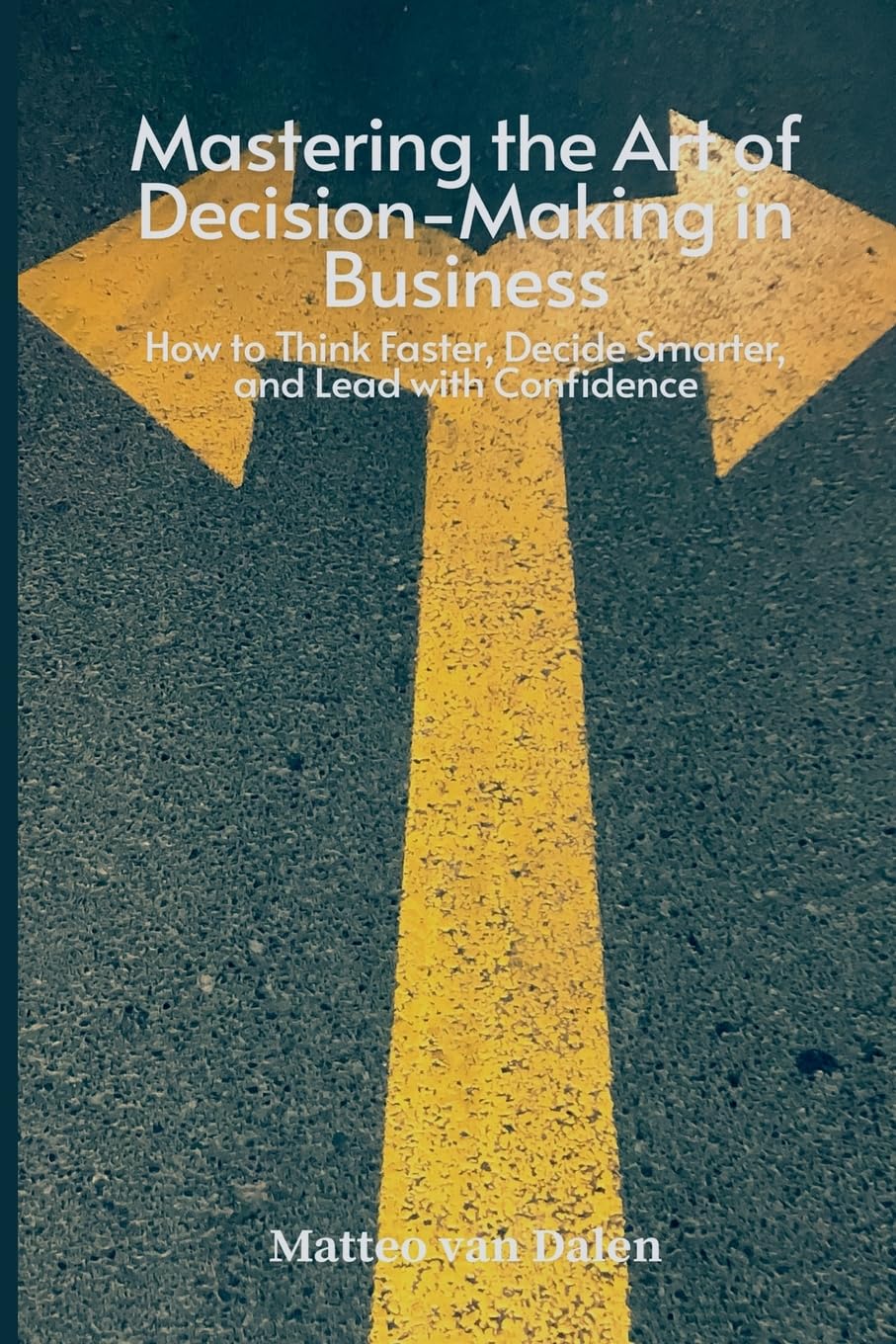 Mastering the Art of Decision-Making in Business Law