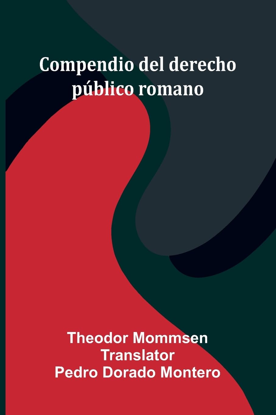 Compendio Del Derecho P blico Romano Politics & History